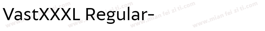 VastXXXL Regular字体转换